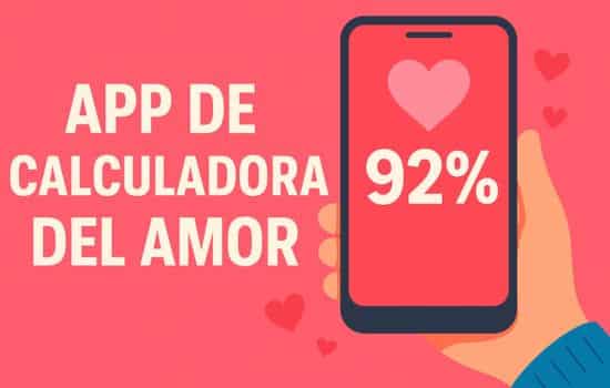App de calculadora del amor: descubre tu compatibilidad